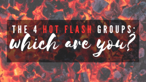 Hot Flash Groups: Which Are You?